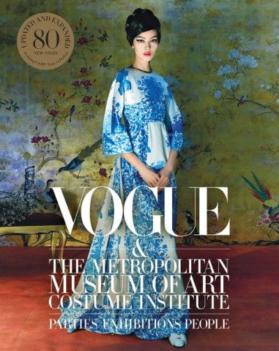 Vogue and the Metropolitan Museum of Art Costume Institute - Updated Edition